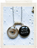 BITCH PLEASE