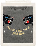 I'M JUST A LITTLE RAY OF PITCH BLACK